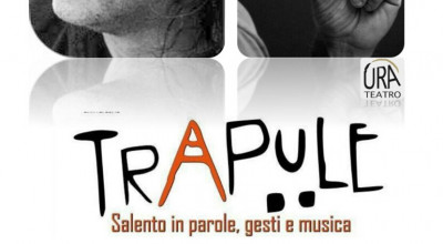 Trapule - Salento in Parole, Gesti e Musica